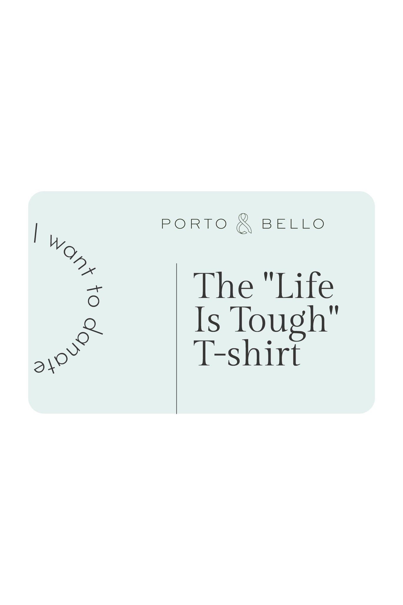 The "Life Is Tough" Long Sleeve T-shirt