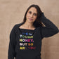 The Life Is Tough Sweatshirt