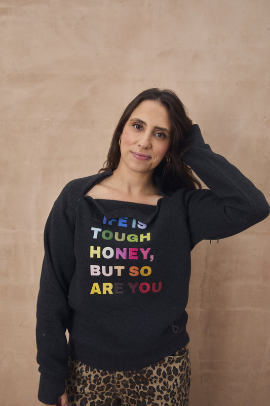 The Life Is Tough Sweatshirt